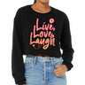 Live Laugh Love Cropped Long Sleeve T-Shirt - Cute Design Women's T-Shirt - Printed Long Sleeve Tee