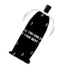 Motivational Wine Tote Bag - Best Quote Wine Tote Bag - Cool Print Wine Tote Bag