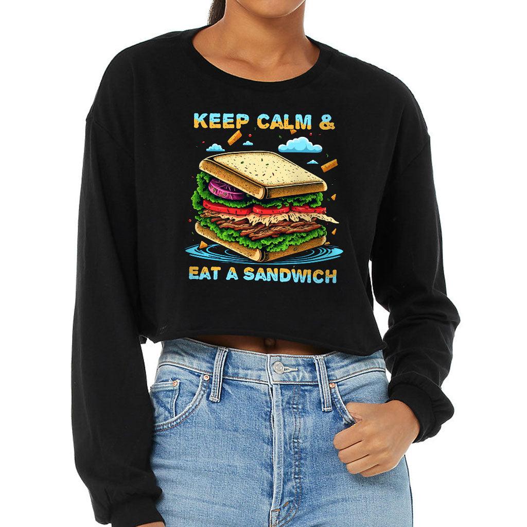 Sandwich Cropped Long Sleeve T-Shirt - Keep Calm Women's T-Shirt - Funny Quote Long Sleeve Tee
