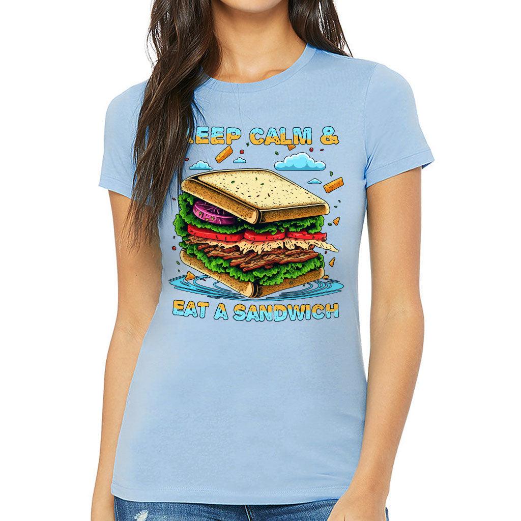 Sandwich Slim Fit T-Shirt - Keep Calm Women's T-Shirt - Funny Quote Slim Fit Tee
